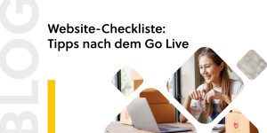 Beitragsbild des Blogbeitrags Website-Checkliste: Tipps nach dem Go Live 