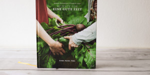 Beitragsbild des Blogbeitrags Buchrezension Rezepte für eine gute Zeit