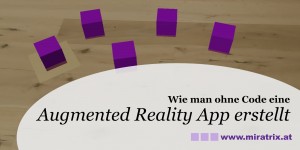 Beitragsbild des Blogbeitrags Wie man ohne Code eine Augmented Reality App erstellt
