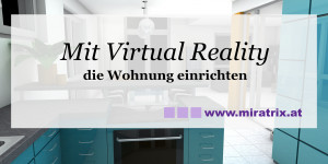 Beitragsbild des Blogbeitrags Mit Virtual Reality die Wohnung einrichten
