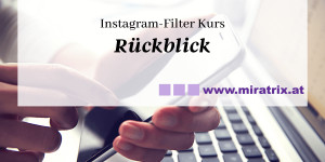 Beitragsbild des Blogbeitrags Rückblick: Instagram-Filter-Kurs