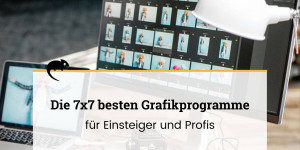 Beitragsbild des Blogbeitrags Die 7×7 besten Grafikprogramme für Einsteiger und Profis
