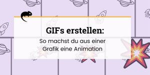 Beitragsbild des Blogbeitrags GIFs erstellen: So machst du aus einer Grafik eine Animation 