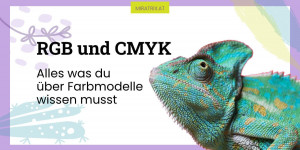 Beitragsbild des Blogbeitrags RGB und CMYK – Alles was du über Farbmodelle wissen musst