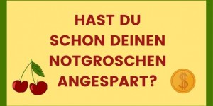 Beitragsbild des Blogbeitrags Hast du schon deinen Notgroschen angespart?