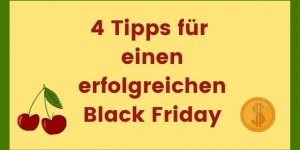 Beitragsbild des Blogbeitrags 4 Tipps für einen erfolgreichen Black Friday