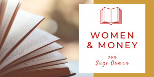 Beitragsbild des Blogbeitrags Investiere in dich selbst und lies „Women & Money“