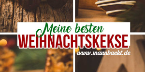 Beitragsbild des Blogbeitrags Meine besten Weihnachtskekse