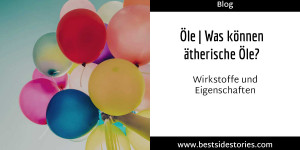 Beitragsbild des Blogbeitrags Was können ätherische Öle? Eigenschaften & Wirkung