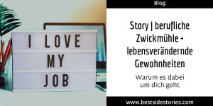 Beitragsbild des Blogbeitrags Berufliche Zwickmühle & lebensverändernde Gewohnheiten