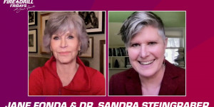 Beitragsbild des Blogbeitrags Fire Drill Friday mit Jane Fonda und Dr. Sandra Steingraber | Greenpeace USA
