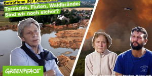 Beitragsbild des Blogbeitrags Tornados, Fluten und Waldbrände: Wer schützt uns heute? | Greenpeace Deutschland 