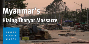 Beitragsbild des Blogbeitrags Myanmar: Demonstranten bei Massaker im März ins Visier genommen | Human Rights Watch