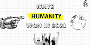 Beitragsbild des Blogbeitrags Wie die Menschheit 2021 gewonnen hat | Amnesty Deutschland