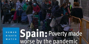 Beitragsbild des Blogbeitrags Spaniens Versäumnis, die Rechte inmitten steigender Armut zu schützen | Human Rights Watch