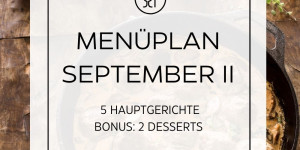 Beitragsbild des Blogbeitrags Menüplan September II | Essen planen 