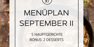 Beitragsbild des Blogbeitrags Menüplan September II | Essen planen
