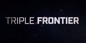 Beitragsbild des Blogbeitrags Trailer: Triple Frontier 