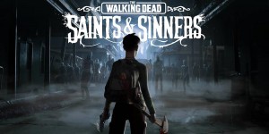 Beitragsbild des Blogbeitrags The Walking Dead: Saints & Sinners 