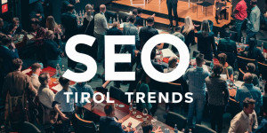 Beitragsbild des Blogbeitrags SEO Trends Tirol 