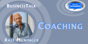 Beitragsbild des Blogbeitrags Business Talk – Coaching – Interview mit Ralf Muninger 