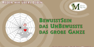 Beitragsbild des Blogbeitrags BewusstSein & das UnBewusste & das große Ganze