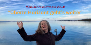 Beitragsbild des Blogbeitrags Mein Motto für das Jahr 2024: „Überm Horizont gehts weiter“ 
