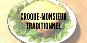 Beitragsbild des Blogbeitrags Chapitre I: Le Croque-Monsieur traditionnel