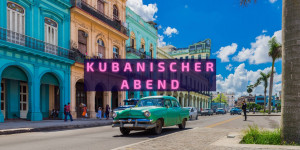 Beitragsbild des Blogbeitrags Kubanischer Abend