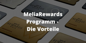 Beitragsbild des Blogbeitrags MeliaRewards Programm – Die Vorteile
