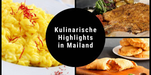 Beitragsbild des Blogbeitrags Kulinarische Highlights in Mailand