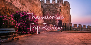 Beitragsbild des Blogbeitrags Trip Review: Thessaloniki 