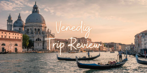 Beitragsbild des Blogbeitrags Trip Review: Venedig