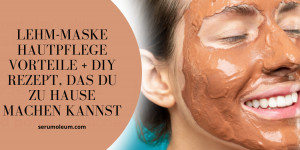 Beitragsbild des Blogbeitrags Hautpflege Vorteile einer Lehmmaske