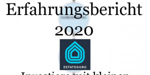 Beitragsbild des Blogbeitrags EstateGuru Erfahrungsbericht 2020 – Investiere mit kleinen Beträgen in Immobilien 