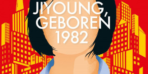 Beitragsbild des Blogbeitrags Rezension: Kim Jiyoung, geboren 1982 von Cho Nam-Joo 