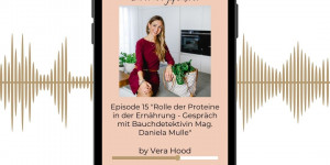 Beitragsbild des Blogbeitrags #15 – Rolle der Proteine in der Ernährung – Gespräch mit Bauchdetektivin Mag. Daniela Mulle 