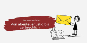 Beitragsbild des Blogbeitrags Von abenteuerlustig bis zerbrechlich - Das war mein Feber