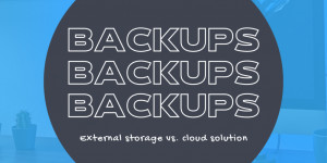 Beitragsbild des Blogbeitrags Backups! Backups! Backups!