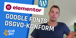 Beitragsbild des Blogbeitrags Google Fonts in Elementor DSGVO-konform einbinden 