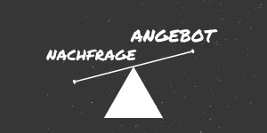 Beitragsbild des Blogbeitrags Das Gesetz von Angebot & Nachfrage: Was Politiker nicht verstehen!