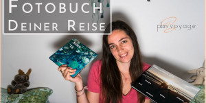 Beitragsbild des Blogbeitrags Warum du ein Fotobuch von deiner Reise machen solltest