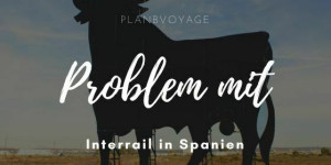 Beitragsbild des Blogbeitrags Das Problem mit Interrail in Spanien