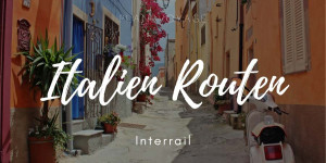 Beitragsbild des Blogbeitrags Die besten Interrail Routen durch Italien