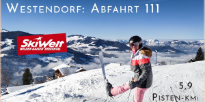 Beitragsbild des Blogbeitrags 111 Windau Abfahrt – Westendorf | SkiWelt Wilder Kaiser 