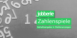 Beitragsbild des Blogbeitrags Zahlenspiele: Gehaltsangabe in Stellenanzeigen
