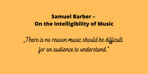 Beitragsbild des Blogbeitrags Samuel Barber – On the Intelligibility of Music