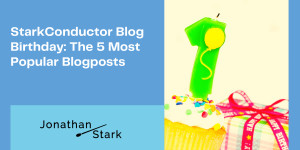 Beitragsbild des Blogbeitrags StarkConductor Blog Birthday: The 5 Most Popular Blogposts