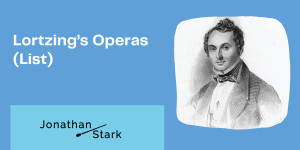 Beitragsbild des Blogbeitrags Lortzings Operas (List)