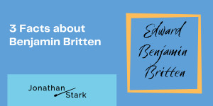 Beitragsbild des Blogbeitrags 3 Facts about Benjamin Britten 